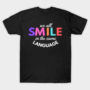 SMILE in the same Language T-Shirt